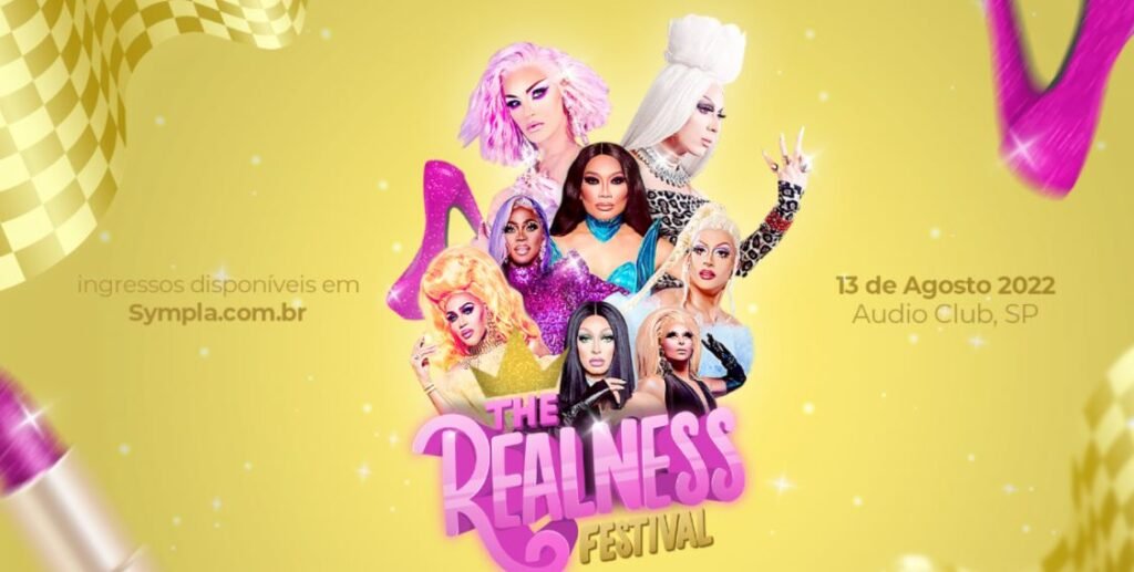 The Realness Festival: Vencedoras de RuPaul’s Drag Race All Stars, ALASKA THUNDERFUCK e KYLIE SONIQUE junto com Raja'H O' Hara, Jujubee, Trinity K. Bonet, Denali, Tatianna e Roxxxy Andrews se apresentam no Brasil em 2022